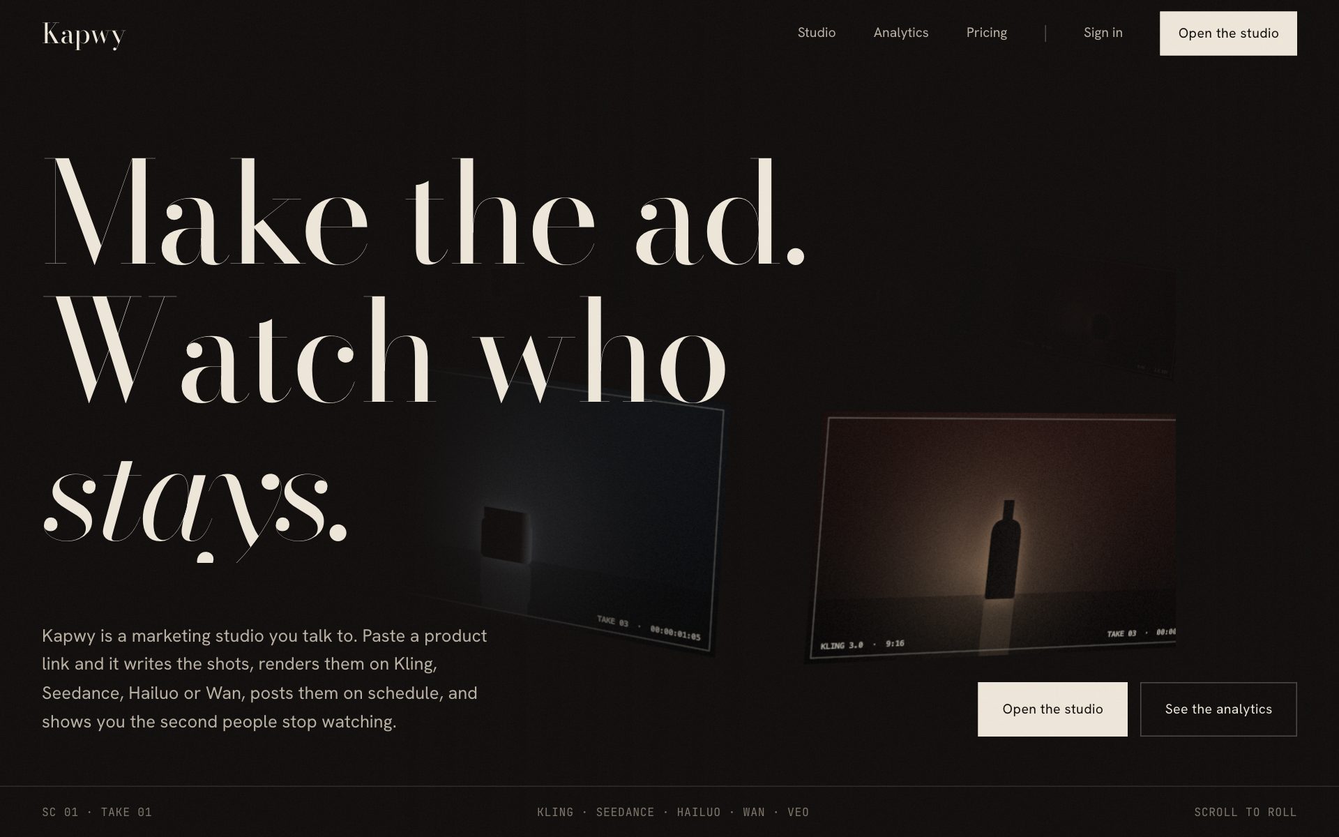 Kapwy homepage: an elegant high-contrast serif headline reading Make the ad. Watch who stays., on a dark warm background with film-frame product shots and square ivory buttons.